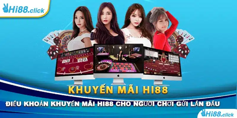 Điều khoản khuyến mãi Hi88 cho người chơi gửi lần đầu