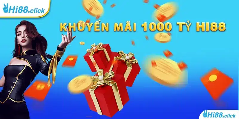 KHuyến mãi hi88 1000 tỷ