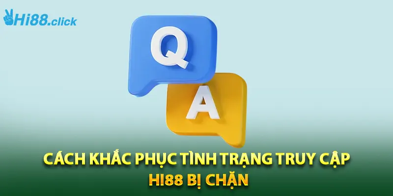 truy cập Hi88 bị chặn